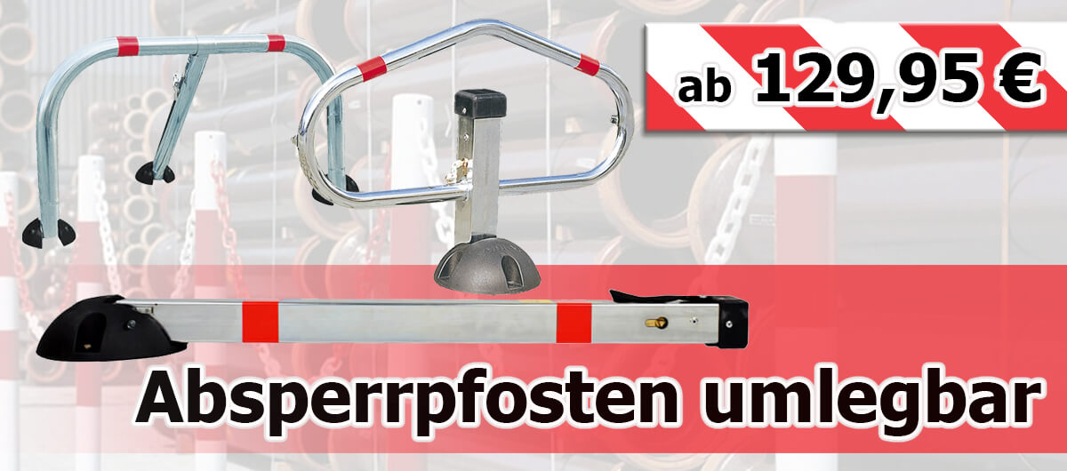 Umlegbare Absperrpfosten zum Aufdübeln und Einbetoniere