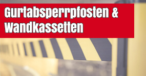 Gurtabsperrpfosten und Wandkassetten